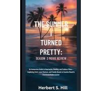 The Summer I Turned Pretty: Season 2 Movie Review: An Immersive Guide to Heartache, Healing, and Endless Vibes - Exploring Grief, Love Choices, and ... in Cousins Beach's Emotional Rollercoaster