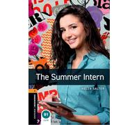The summer intern. Oxford bookworms library. Livello 2. Con espansione online