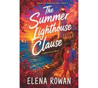 The Summer Lighthouse Clause: A Feel-Good Small-Town Beach Romance Set on Seabreeze Key