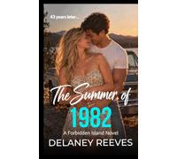 The Summer of 1982: A Forbidden First Love Second Chance Romance