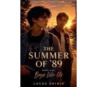 The Summer of '89: Boys Like Us: 1