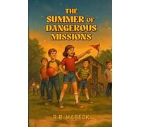 The Summer of Dangerous Missions