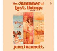 The Summer of Lost Things