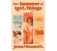 The Summer of Lost Things: A Novel