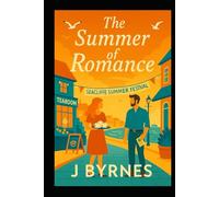 The Summer Of Romance: A feel-good seaside romance full of laughter, second chances, and summer charm