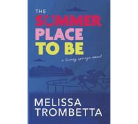 The Summer Place to Be: A Novel