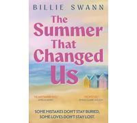 The Summer That Changed Us: A heartbreaking and uplifting story of first love, lost years and second chances.