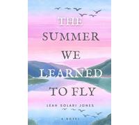 The Summer We Learned To Fly
