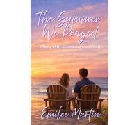 The Summer We Prayed: A Story of Resilience, Love, and Faith