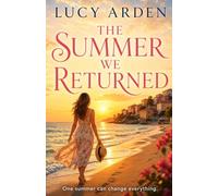 The Summer We Returned: A Seaside Story of Love and Secrets
