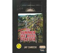 The Summer We Rode Forever