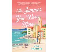 The Summer You Were Mine: A Novel