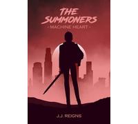The Summoners: Machine Heart