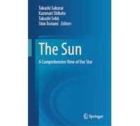 The Sun: A Comprehensive View of Our Star