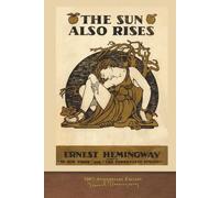 The Sun Also Rises: 100th Anniversary Edition