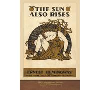 The Sun Also Rises: 100th Anniversary Edition