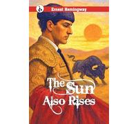 THE SUN ALSO RISES
