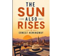 THE SUN ALSO RISES