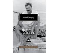 The Sun Also Rises: Ernest Hemingway