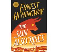 The Sun Also Rises: The Authorized Edition