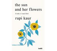 The sun and her flowers. Il sole e i suoi fiori