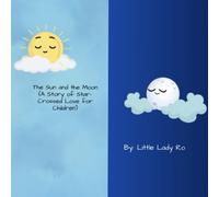 The Sun and the Moon (A Story of Star-Crossed Love for Children)
