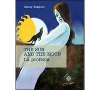 The sun and the moon. La profezia