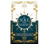 The Sun and the Void. Il sole e il vuoto - Romero Lacruz Gabriela