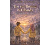 The Sun Behind the Clouds: Stories of Kindness and Guidance