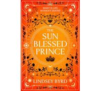 The Sun Blessed Prince: Book one of A Tale of Two Crowns Duology: 1