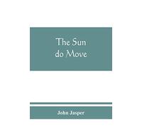 The sun do move