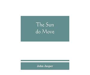 The sun do move