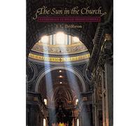 The Sun in the Church: Cathedrals As Solar Observatories