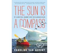Caroline Van Hemert The Sun Is a Compass (Tascabile)