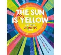 The Sun is Not Yellow and Other Colourful Facts (Copertina rigida)