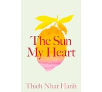 Thich Nhat Hanh Parallax Press Brother Phap Huu The Sun My Heart (Tascabile)