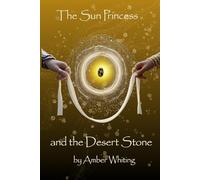 The Sun Princess and the Desert Stone