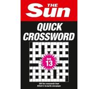 The Sun Quick Crossword Book 13: 250 fun crosswords from Britain’s favourite newspaper