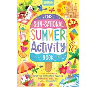 The Sun-sational Summer Activity Book: Filled With Mazes, Spot-the-difference Puzzles, Matching Pairs and Other Fun Games