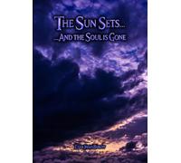 The Sun Sets...And The Soul Is Gone