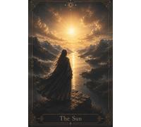 The Sun: Tarot Journal & Manifestation Notebook for Gratitude, Positivity & Daily Reflection | Gothic Nordic Witch Gift with Original Major Arcana Art | 120 Pages, 6x9