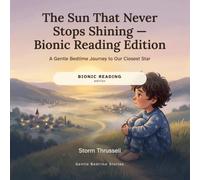 The Sun That Never Stops Shining - Bionic Reading Edition: A Gentle Bedtime Journey to Our Closest Star