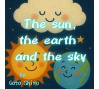 The Sun, the Earth, and the Sky: English version