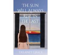 The Sun Will Always Rise in the East