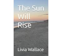 The Sun Will Rise