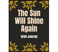 The Sun Will Shine Again: Greif Journal