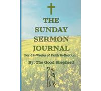 The Sunday Sermon Journal: For 52-Weeks Of Faith Reflection
