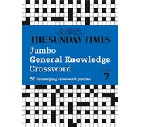 The Sunday Times Jumbo General Knowledge Crossword Book 7: 50 general knowledge crosswords