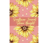 The Sunflower Journal, "Shine On," is a vibrant space dedicated to self-reflection, creativity, and personal growth. It aims to inspire individuals to ... like sunflowers turning toward the sun.