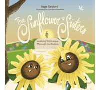 The Sunflower Sisters: Walking with Jesus Through the Psalms